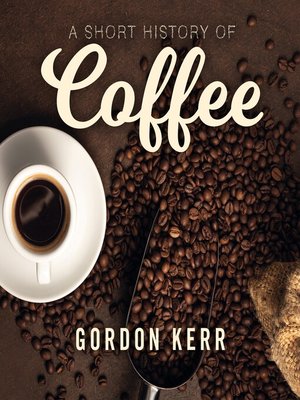 cover image of A Short History of Coffee